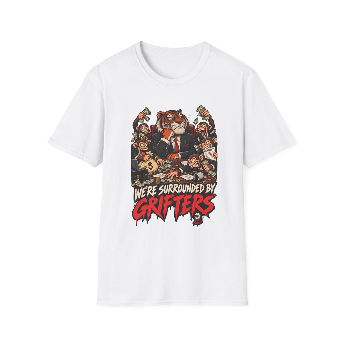 T-Shirt — "We're Surrounded by Grifters" Cartoon Tiger Political Humor Tee
