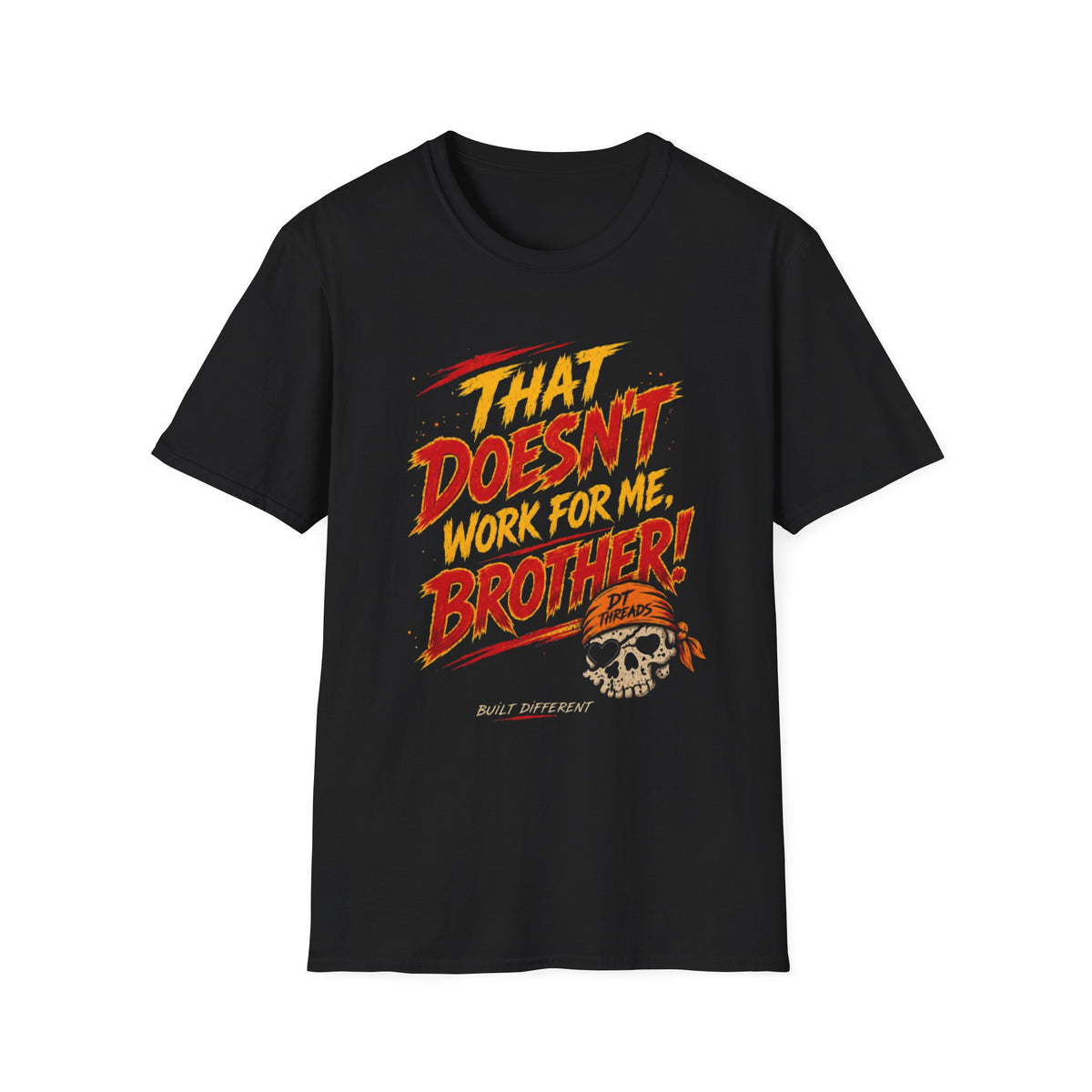 That Doesn't Work For Me, Brother! Graphic T‑Shirt