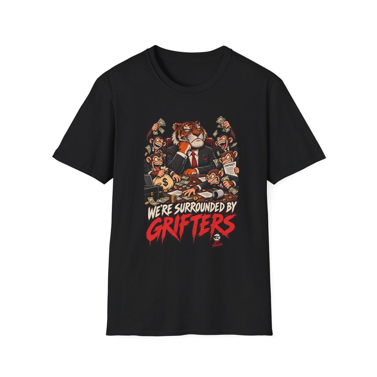 T-Shirt — "We're Surrounded by Grifters" Cartoon Tiger Political Humor Tee