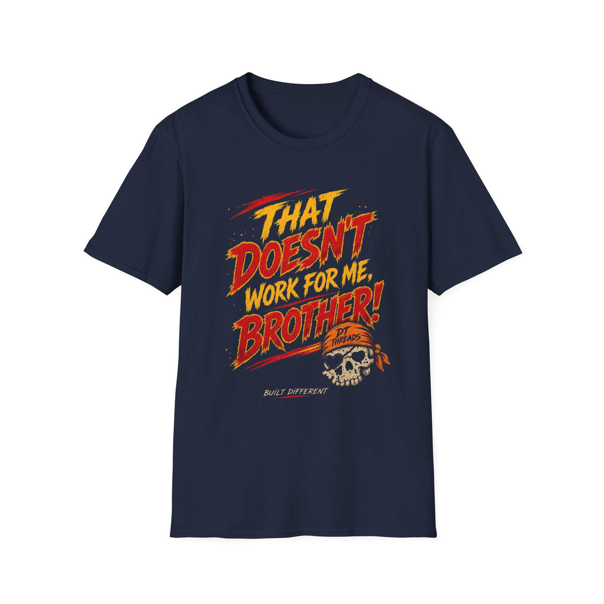That Doesn't Work For Me, Brother! Graphic T‑Shirt