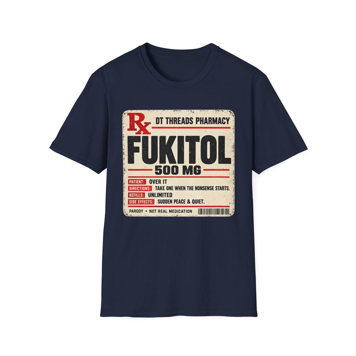 Fukitol 500 MG Pharmacy Parody T-Shirt