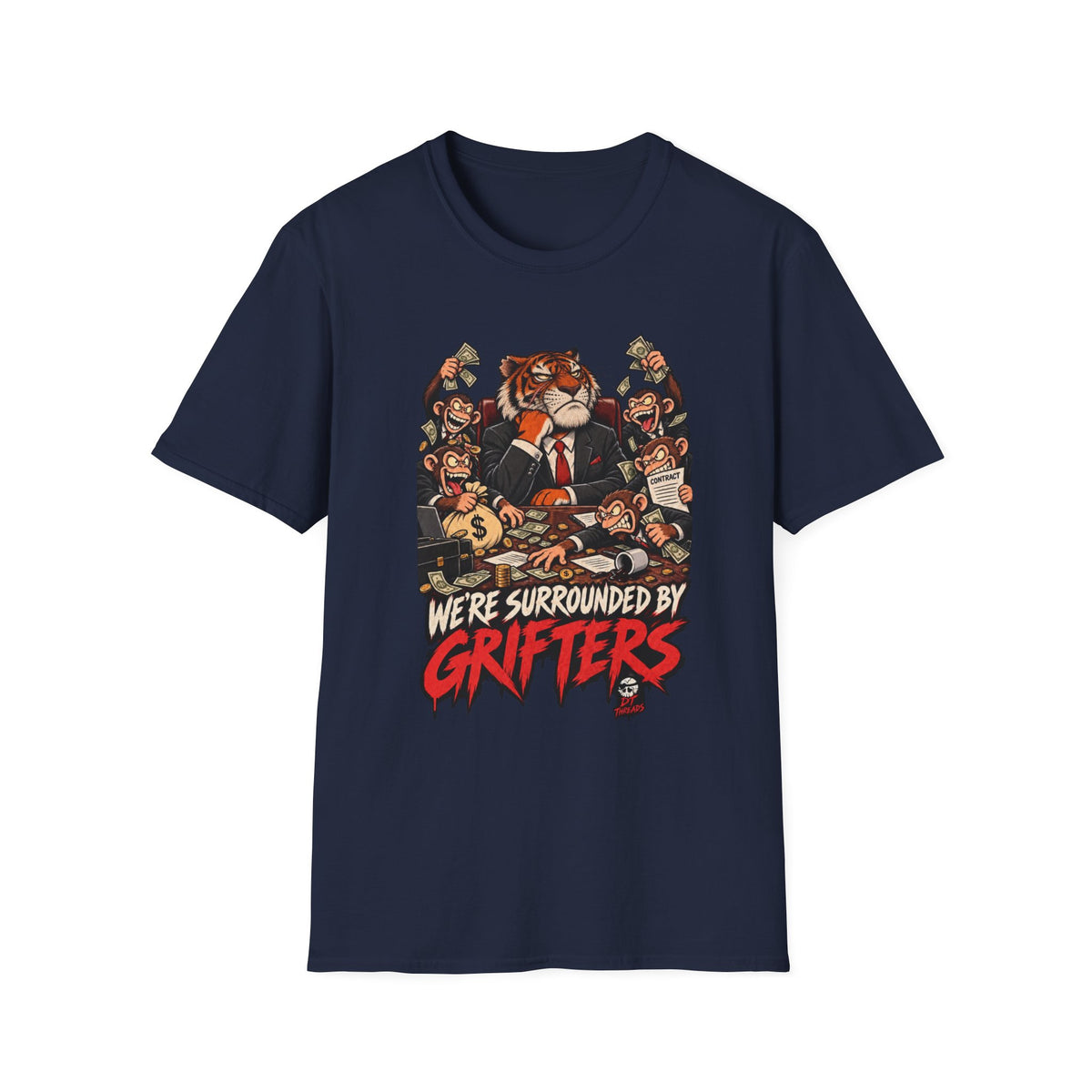 T-Shirt — "We're Surrounded by Grifters" Cartoon Tiger Political Humor Tee